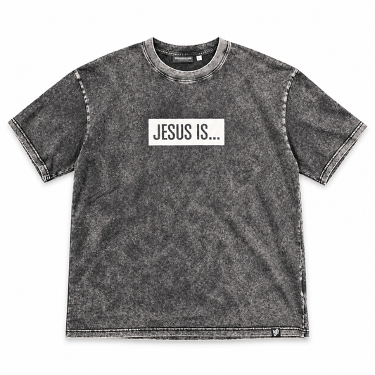 JESUS IS... Original Tee